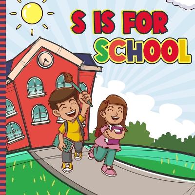 Cover of S Is For School