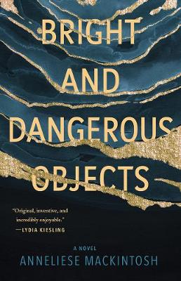 Book cover for Bright and Dangerous Objects