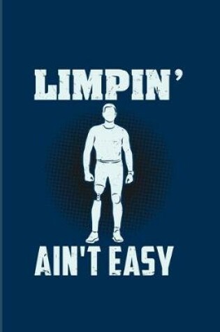 Cover of Limpin' Ain't Easy