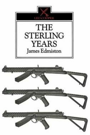 Cover of Sterling Years, The: Small Arms and the Men