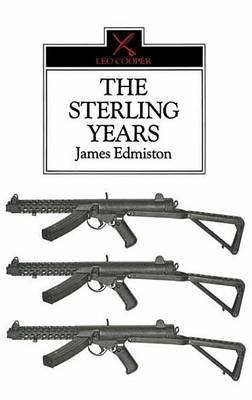 Book cover for Sterling Years, The: Small Arms and the Men