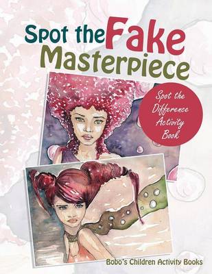 Book cover for Spot the Fake Masterpiece Spot the Difference Activity Book