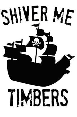 Book cover for Shiver Me Timbers