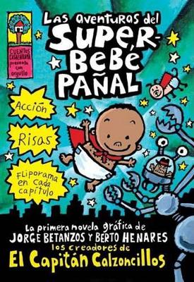 Book cover for Las Aventuras del Superbeb� Pa�al (the Adventures of Super Diaper Baby)