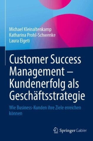 Cover of Customer Success Management – Kundenerfolg als Geschäftsstrategie