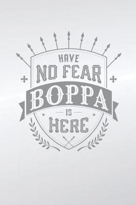 Book cover for Have No Fear Boppa Is Here