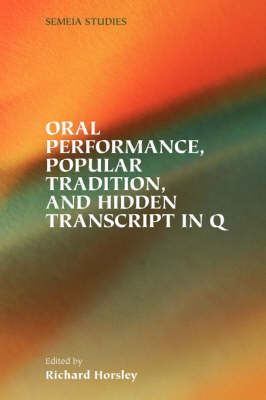 Book cover for Oral Performance, Popular Tradition, and Hidden Transcript in Q