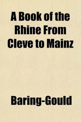 Cover of A Book of the Rhine from Cleve to Mainz