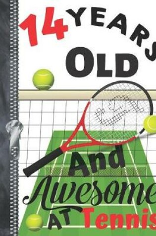 Cover of 14 Years Old And Awesome At Tennis