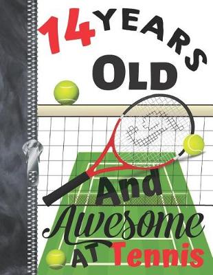 Book cover for 14 Years Old And Awesome At Tennis