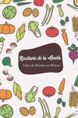 Cover of Recetario de la Abuela - Libro de Recetas En Blanco