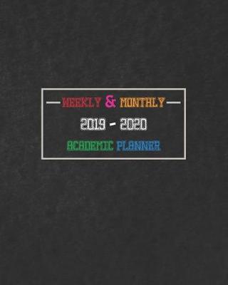 Cover of Weekly & Monthly 2019 - 2020 Academic Planner