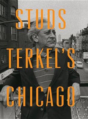 Book cover for Studs Terkel's Chicago