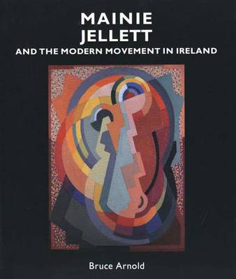 Book cover for Mainie Jellett and the Modern Movement in Ireland