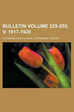 Cover of Bulletin Volume 229-255; V. 1917-1920