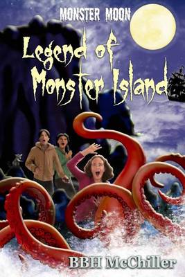 Book cover for Legend of Monster Island (Monster Moon Series Book 3)