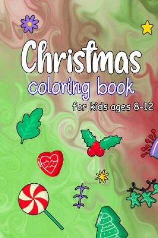Cover of Christmas coloring books for kids ages 8-12