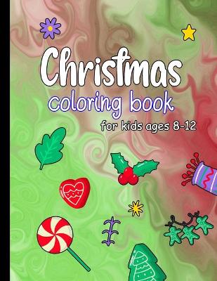 Book cover for Christmas coloring books for kids ages 8-12