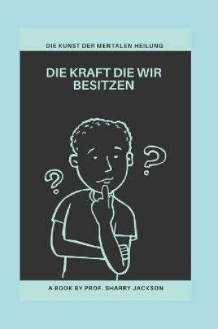 Cover of Die Kraft Die Wir Besitzen