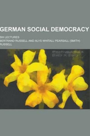Cover of German Social Democracy; Six Lectures