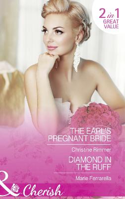 Cover of The Earl's Pregnant Bride / Diamond In The Ruff