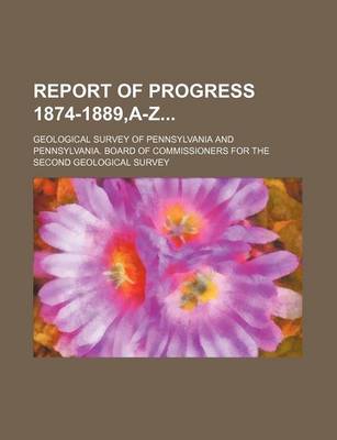 Book cover for Report of Progress 1874-1889, A-Z (Volume 1-2)