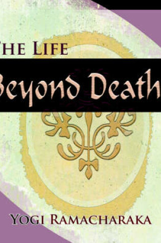 Cover of The Life Beyond Death (1912)