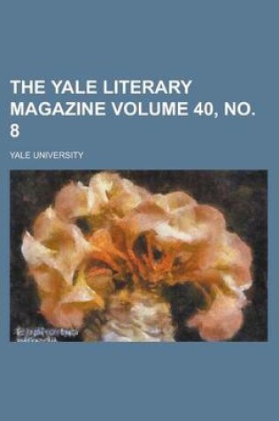 Cover of The Yale Literary Magazine Volume 40, No. 8