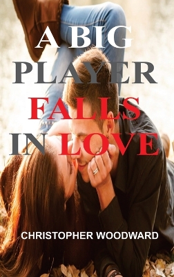 Book cover for A Big Time Player Falls in Love