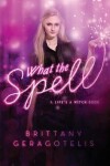 Book cover for What the Spell