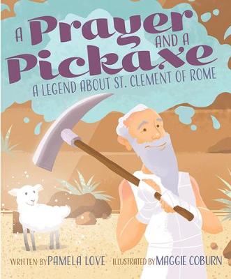 Book cover for A Prayer and a Pickaxe