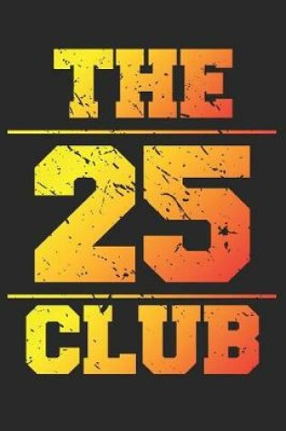 Cover of The 25 Club