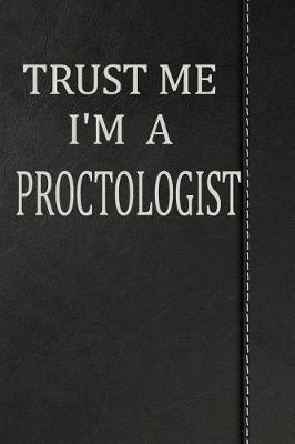 Book cover for Trust Me I'm a Proctologist