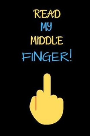 Cover of Read My Middle Finger!