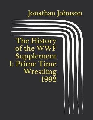 Book cover for The History of the WWF Supplement I