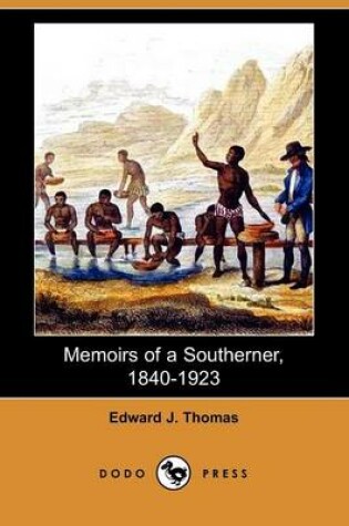 Cover of Memoirs of a Southerner, 1840-1923 (Dodo Press)