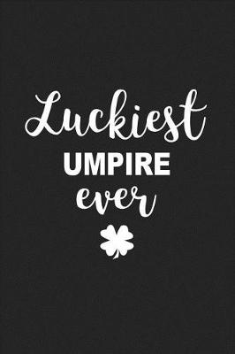 Book cover for Luckiest Umpire Ever