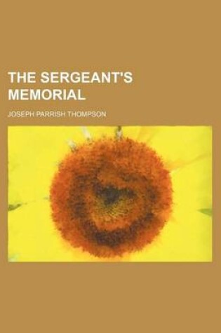 Cover of The Sergeant's Memorial Volume 1