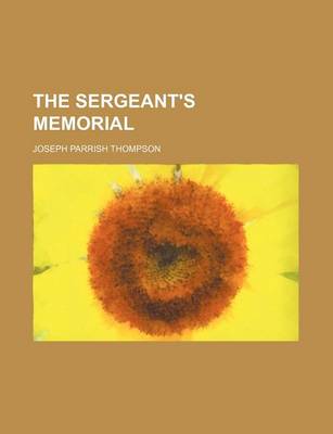 Book cover for The Sergeant's Memorial Volume 1