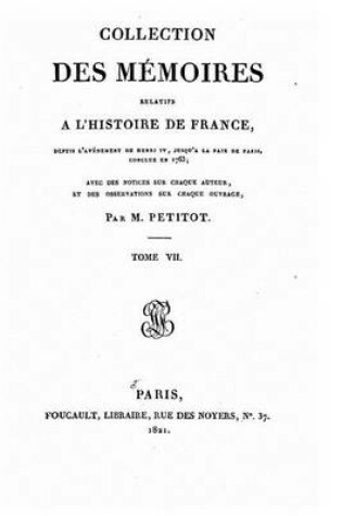 Cover of Collection des mémoires relatifs à l'histoire de France depuis l'avénement de Henri IV jusqu'à la paix de Paris conclue en 1763