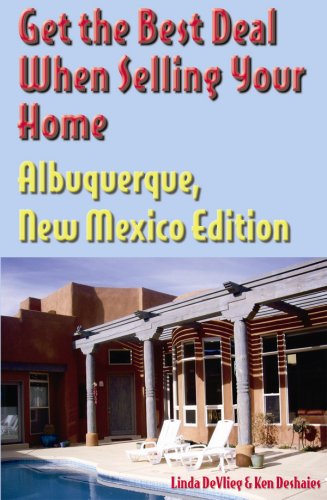 Book cover for Get the Best Deal When Selling Your Home Albuquerque, New Mexico Edition