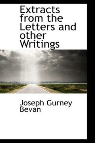 Cover of Extracts from the Letters and Other Writings