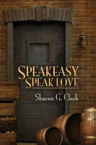 Cover of Speakeasy, Speak Love