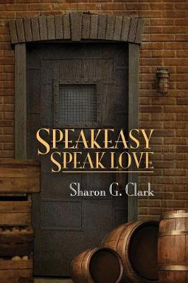 Book cover for Speakeasy, Speak Love