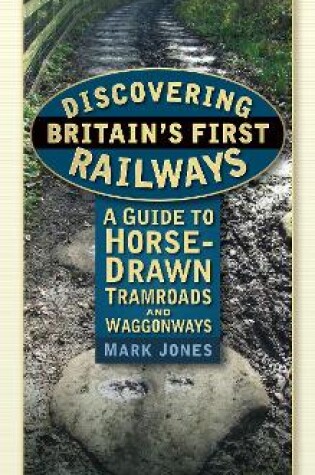 Cover of Discovering Britain's First Railways