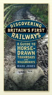 Book cover for Discovering Britain's First Railways