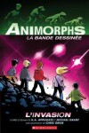 Book cover for Animorphs La Bande Dessin�e: N� 1 - l'Invasion