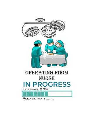 Book cover for Operating Room Nurse In Progress Loading 50% Please Wait