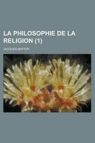 Cover of La Philosophie de La Religion (1)