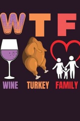 Cover of WTF wine turkey family